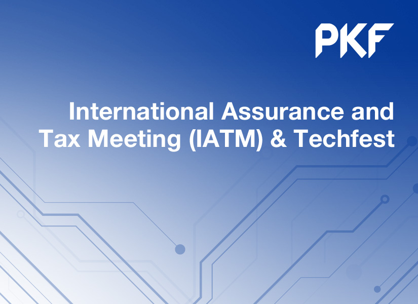 
                    PKF’s International Assurance and Tax Meeting + TechFest Gala Roundtable
                